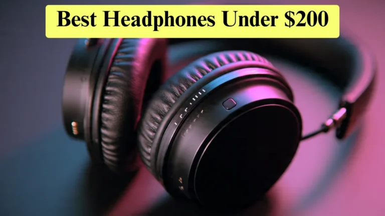 Best Headphones Under $200